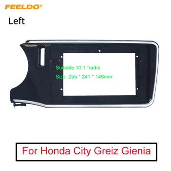 FEELDO Автомобильный Стереофонический Переходник Для Передней Панели Honda City Greiz Gienia LHD/RHD 10,1 