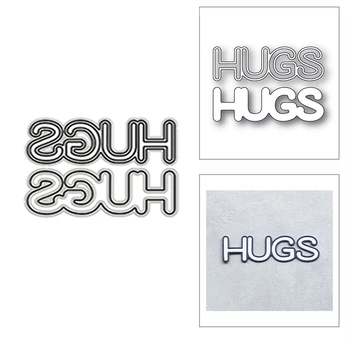 Hugs Regular Shadow Word Новые Металлические Режущие Штампы для Скрапбукинга Бумажных поделок и Изготовления открыток С Тиснением и Декором Без Штампов Набор 2021