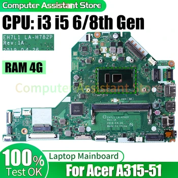 Для ноутбука ACER A315-51 Материнская плата LA-H782P NBHRH11001 i3 i5 6-8-го поколения RAM 4G Материнская плата для ноутбука