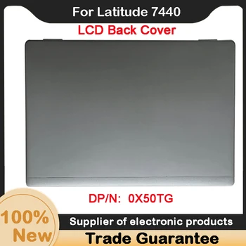 Новинка для ноутбука Dell Latitude 7440 LCD с задней крышкой Задняя крышка корпуса 0X50TG Серый